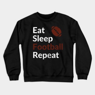 Football - Eat Sleep Football Repeat - Football Fan Crewneck Sweatshirt